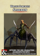 Untold Lineages - Spiderkin (Drider, Ettercap, Scorpion Centaur)