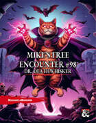 Mike's Free Encounter #98: Dr. Deathwhisker