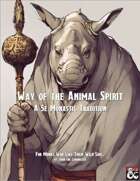 Way of the Animal Spirit: A 5e Monastic Tradition