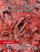 Folly at the Tower of Fate