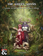 The Green Abyss: A Guide to the Fiendish Fey of Selva Oscura