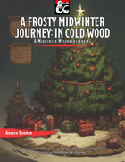 A Frosty Midwinter Journey: In Cold Wood