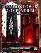 Crimson Power Compendium: Spells and Subclasses Bundle [BUNDLE]