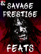 Savage Prestige Feats