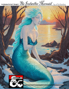 The IceDweller Mermaid- A Short Adventure (Levels 1-4)