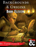 Backgrounds & Origins: Book Eleven