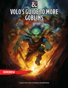 Volo's Guide To More Goblins