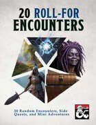 20 Roll-For Encounters: Encounters, Side Quests, and Mini Adventures