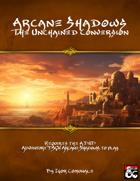 Arcane Shadows - The Unchained Conversion