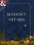 Shadowy Affairs