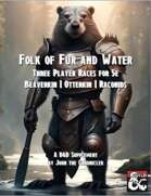 Folk of Fur and Water: Three Player Races for 5e