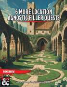 Six More Location-Agnostic Filler Quests [With VTT Compatible Maps]