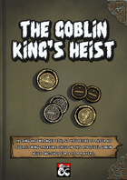 The Goblin King's Heist