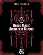 Ken Tate's Blood Magic Archetypes [BUNDLE]
