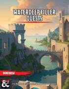 Waterdeep Filler Quests [With VTT Compatible Maps]