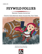 Feywild Follies, CGB1-03, Chaotic Good Brewing Series, Season One Part Three [Brewery-themed], St Patrick's Day