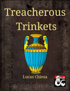 Treacherous Trinkets