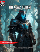 The Glass Forest - A One-Shot Adventure