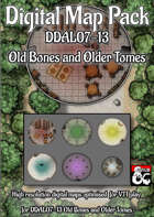 Digital Map Pack: DDAL07-13 Old Bones and Older Tomes