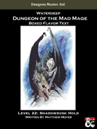 DotMM: Boxed Flavor Text and Combat Tracker - Level 22: Shadowdusk Hold (Waterdeep: Dungeon of the Mad Mage)
