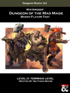 DotMM: Boxed Flavor Text and Combat Tracker - Level 21: Terminus Level (Waterdeep: Dungeon of the Mad Mage)