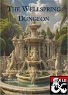 The Wellspring Dungeon