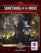 BMG-DRW-OD-03 Something on the Move | Roll20