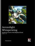 Aerondight Whisperwing: Aarakocra Circle of the Shepherd Druid
