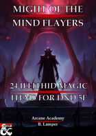 Might of the Mind Flayers : 24 Magic Items of the Illithid - Arcane Academy