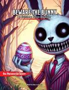 Beware the Bunny - An Eggselent Easter Adventure