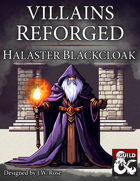 Villains Reforged: Halaster Blackcloak