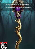 Shadows & Secrets: The Search for the Staff of Netheril