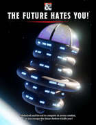 The Future Hates You!