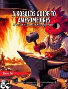 A Kobolds Guide to Awesome Ores