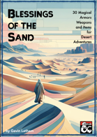 Blessings of the Sand: 30 Magical Armors, Weapons, and Items for Desert Adventures