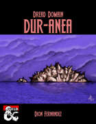 Dread Domain: Dur-Anea