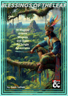 Blessings of the Leaf: 30 Magical Armors, Weapons, and Items for Jungle Adventures