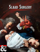 Slaad Surgery