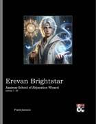 Erevan Brightstar: Aasimar School of Abjuration Wizard