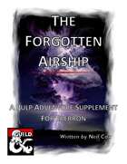 The Forgotten Airship: A Pulp Adventure Supplement For Eberron