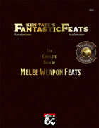 Ken Tate's Fantastic Feats: The Complete Book of Melee Weapon Feats for FANTASY GROUNDS