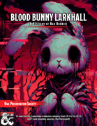 Blood Bunny Larkhall - Bad Bunny Bestiary