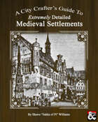 A City Crafter’s Guide to Extremely Detailed Medieval Settlements