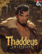 Thaddeus Swiftblade: The Bandit King