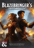 Blazebringers - A Elementalist Class for D&D 5E