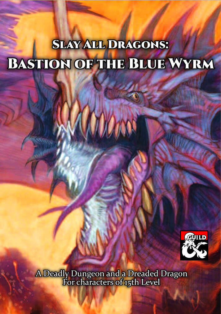 Slay All Dragons: Bastion of the Blue Wyrm
