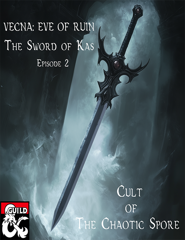 Vecna: Eve of Ruin - The Sword of Kas Episode 2: Cult of the Chaotic ...