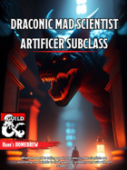 Artificer Subclass: Draconic Mad Scientist