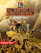 Irongate Heist - Tales From Greyhawk