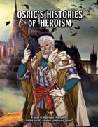 Osric's Histories of Heroism